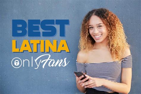 latina only fans girls|Best Latina OnlyFans Accounts To Follow in 2023 For Hot Latina。